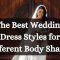 Type of Wedding Dresses for Body Shape